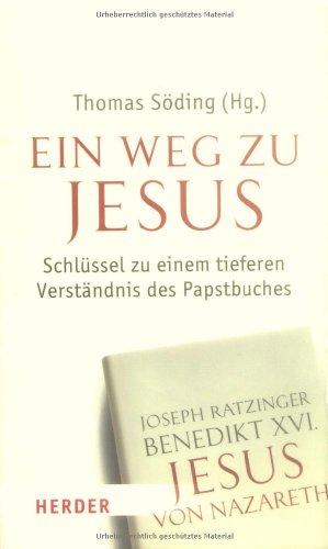 Ein Weg zu Jesus: Schlüssel zum tieferen Verständnis des Papstbuches