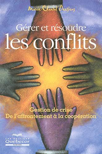 Gérer et résoudre les conflits