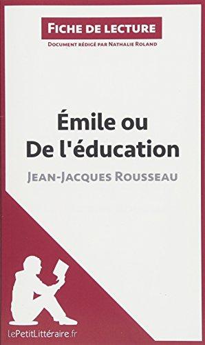 Emile ou De l'éducation de Jean-Jacques Rousseau (Fiche de lecture) : Résumé complet et analyse détaillée de l'oeuvre