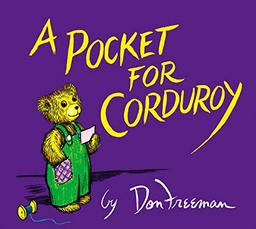 A Pocket for Corduroy: Story and Pictures