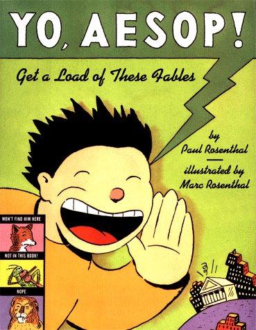 Yo, Aesop!: Get a Load of These Fables