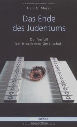 Das Ende des Judentums. Der Verfall der israelischen Gesellschaft