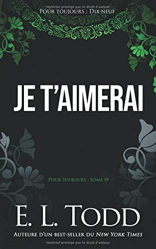 Je t’aimerai (Pour toujours, Band 19)