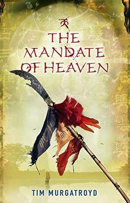 The Mandate of Heaven (Medieval China Trilogy, Band 3)