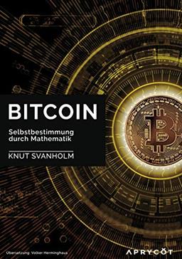 Bitcoin: Selbstbestimmung durch Mathematik