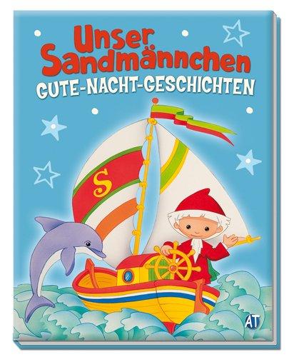 Unser Sandmännchen: Gute-Nacht-Geschichten