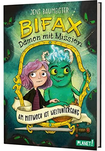 Bifax – Dämon mit Mission: Am Mittwoch ist Weltuntergang | Fantasy-Comedy-Abenteuer ab 10