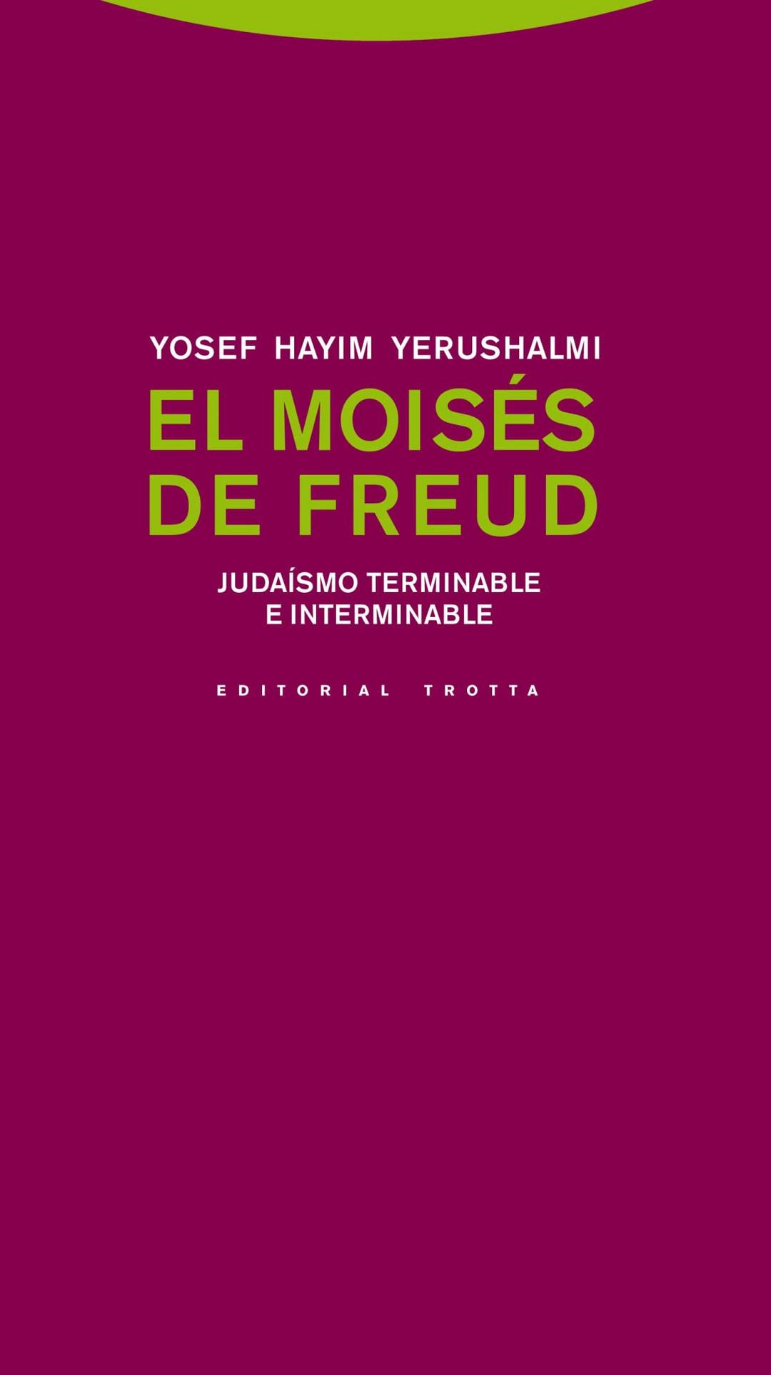 El Moisés de Freud : judaísmo terminable e interminable: Jusaísmo terminable e interminable (Estructuras y Procesos. Religión)