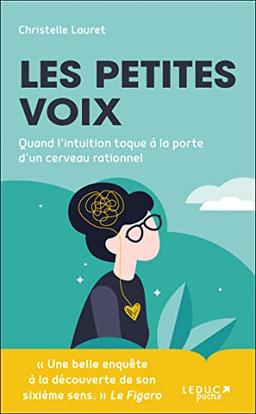 Les petites voix: « Une belle enquête à la découverte de son sixième sens. » Le Figaro