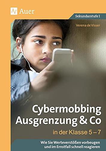 Cybermobbing, Ausgrenzung & Co in der Klasse 5-7: Wie Sie Werteverstößen vorbeugen und im Ernstfall schnell reagieren