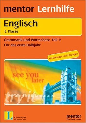 Mentor Lernhilfe Englisch, 5. Klasse Grammatik und Wortschatz I: Für das erste Halbjahr (Lernmaterialien)