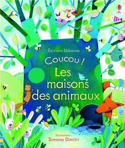 Coucou !. Les maisons des animaux