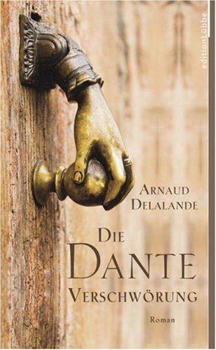 Die Dante-Verschwörung: Roman