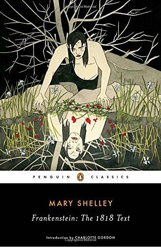 Frankenstein: The 1818 Text (Penguin Classics)