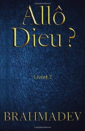 Allô Dieu ? Livret 2: Réponses de Dieu aux questions de la vie (All Dieu ?, Band 2)