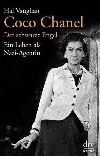 Coco Chanel: Der schwarze Engel Ein Leben als Nazi-Agentin