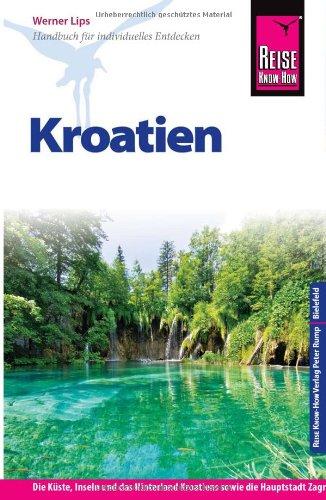 Reise Know-How Kroatien: Reiseführer für individuelles Entdecken