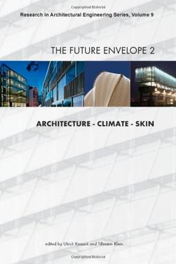 The Future Envelope 2 (Research in Architectural Engineering)