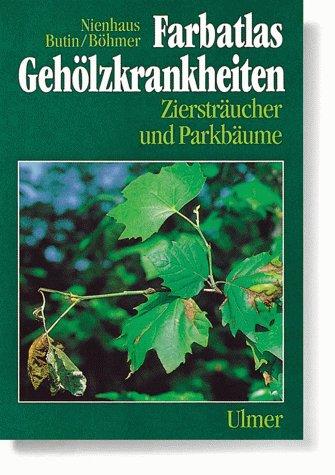 Farbatlas Gehölzkrankheiten