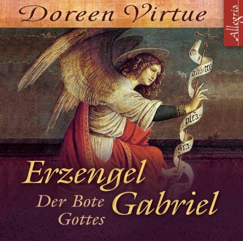 Erzengel Gabriel: Der Bote Gottes: 1 CD