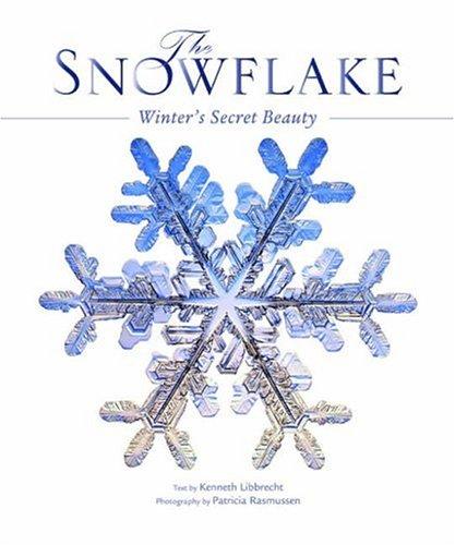 The Snowflake: Winter's Secret Beauty