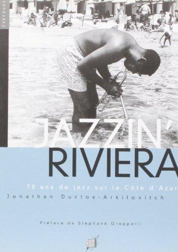 Jazzin'Riviera : 70 ans de jazz sur la côte d'Azur