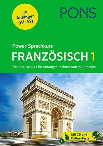 PONS Power-Sprachkurs Französisch 1: Der Intensivkurs für Anfänger – schnell und multimedial