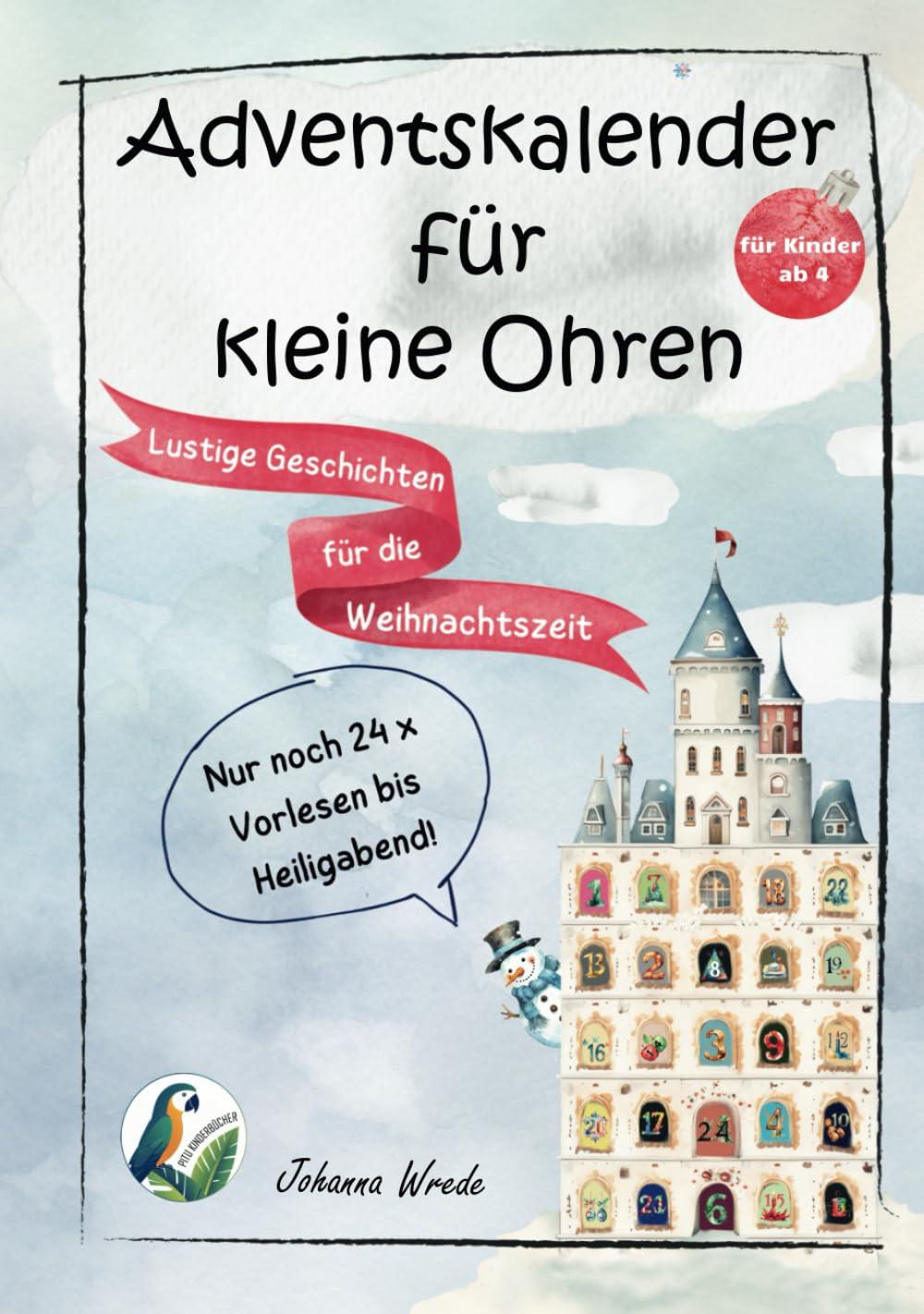 Adventskalender für kleine Ohren: Lustige Geschichten für die Weihnachtszeit