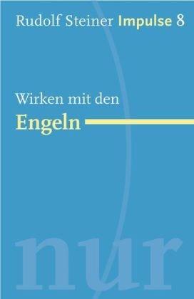 Wirken mit den Engeln: Werde ein Mensch mit Initiative: Ressourcen