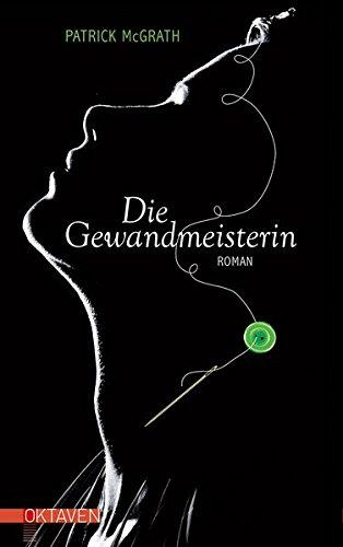 Die Gewandmeisterin: Roman (Oktaven)