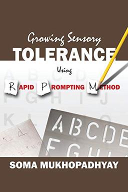 Growing Sensory Tolerance Using Rapid Prompting Method