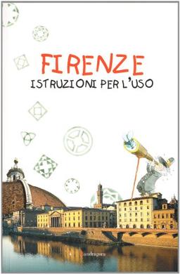 Firenze: istruzioni per l'uso