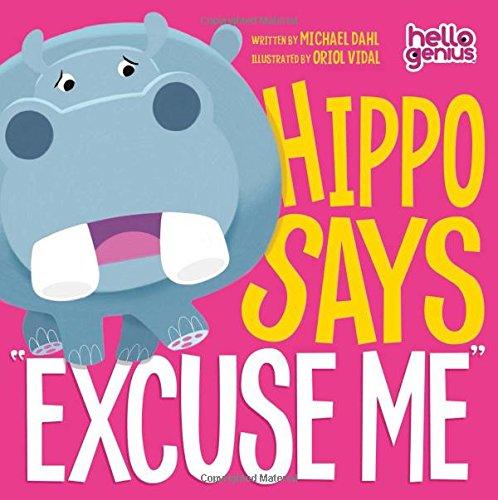 Hippo Says Excuse Me (Hello Genius)