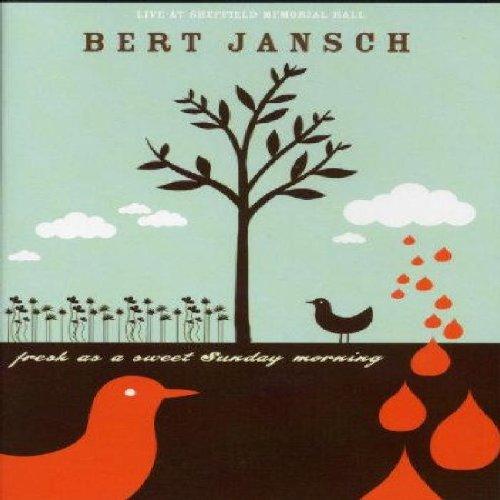 Bert Jansch - Fresh as a Sweet Sunday Morning