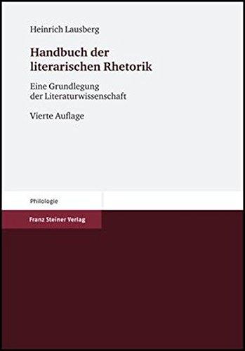 Handbuch der literarischen Rhetorik: Eine Grundlegung der Literaturwissenschaft (Philologie)