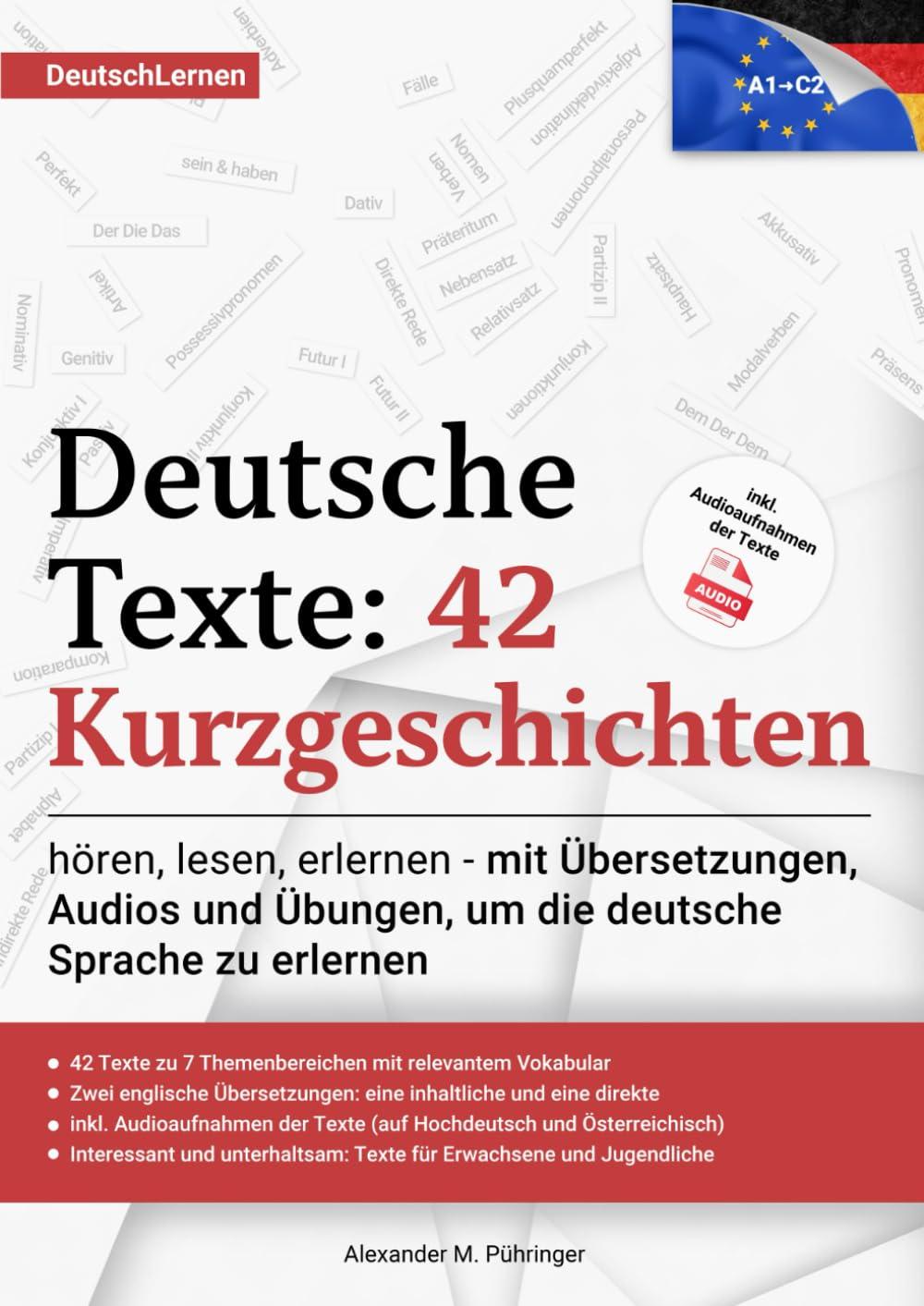 Deutsch Lernen: Deutsche Texte 42 Kurzgeschichten: mit Audio und Übungen von A1-C2 (A2, B1, B2, C1) für Anfänger & Fortgeschrittene inkl. englischen ... für Deutsch als Fremdsprache für Ausländer