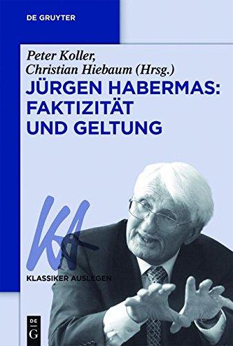 Jürgen Habermas: Faktizität und Geltung (Klassiker Auslegen, Band 62)