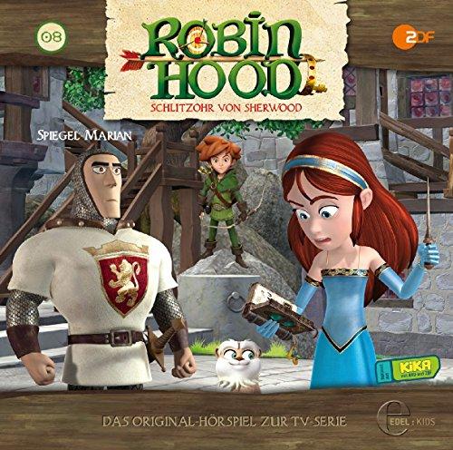 Robin Hood - Schlitzohr von Sherwood - Spiegel-Marian - Das Original-Hörspiel zur TV-Serie, Folge 8