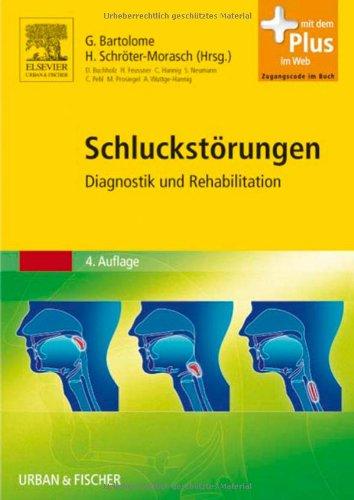 Schluckstörungen: Diagnostik und Rehabilitation - mit Zugang zum Elsevier-Portal