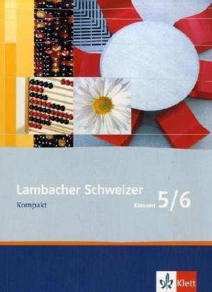 Lambacher Schweizer Kompakt - Neubearbeitung: Lambacher Schweizer Kompakt 5/6. Neubearbeitung