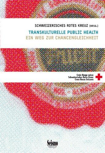 Transkulturelle Public Health: Ein Weg zur Chancengleichheit