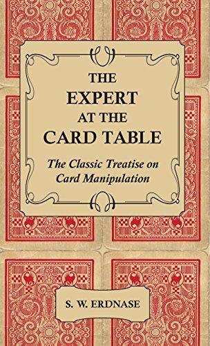 The Expert at the Card Table - The Classic Treatise on Card Manipulation