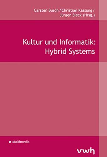 Kultur und Informatik: Hybrid Systems