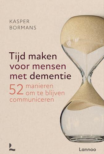 Tijd maken voor mensen met dementie: 52 manieren om te blijven communiceren