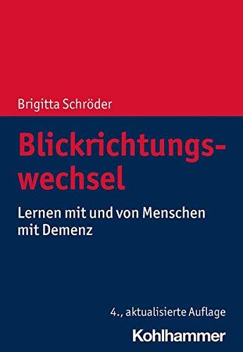 Blickrichtungswechsel: Lernen mit und von Menschen mit Demenz