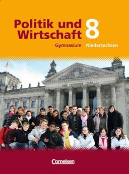 Politik und Wirtschaft - Gymnasium Niedersachsen: 8. Schuljahr - Schülerbuch