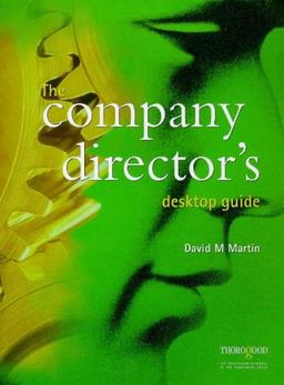 The Company Director's Desktop Guide (Desktop Guide S.)