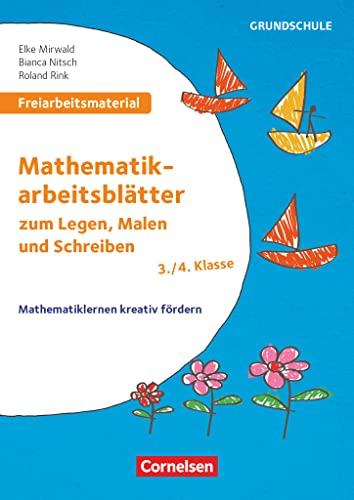 Freiarbeitsmaterial für die Grundschule - Mathematik - Klasse 3/4: Mathematikarbeitsblätter zum Legen, Malen und Schreiben - Mathematiklernen kreativ ... - Kopiervorlagen mit Materialien über Webcode