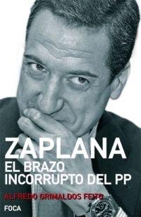 Zaplana. El brazo incorrupto del PP (Investigación, Band 80)