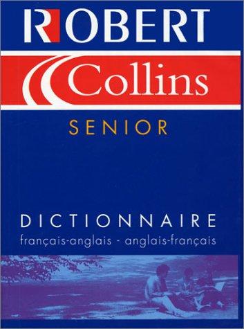 Le Robert et Collins senior : dictionnaire français-anglais, anglais-français